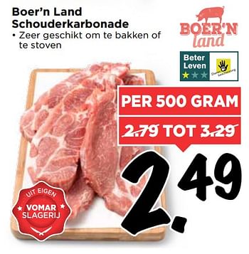 Aanbiedingen Boer`n land schouderkarbonade - Boer'n Land - Geldig van 06/08/2017 tot 12/08/2017 bij Vomar