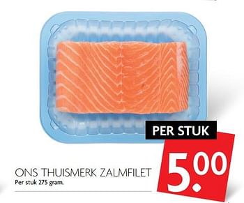 Aanbiedingen Ons thuismerk zalmfilet - Huismerk - Deka Markt - Geldig van 06/08/2017 tot 12/08/2017 bij Deka Markt