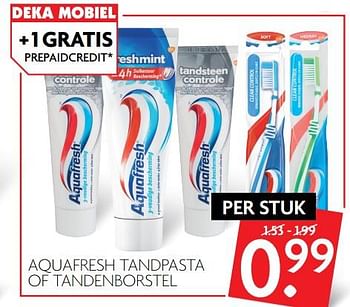 Aanbiedingen Aquafresh tandpasta of tandenborstel - Aquafresh - Geldig van 06/08/2017 tot 12/08/2017 bij Deka Markt