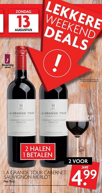 Aanbiedingen La grande tour cabernet sauvignon merlot - Rode wijnen - Geldig van 06/08/2017 tot 12/08/2017 bij Deka Markt