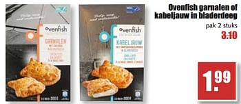 Aanbiedingen Ovenfish garnalen of kabeljauw in bladerdeeg - Huismerk - MCD Supermarkten - Geldig van 07/08/2017 tot 12/08/2017 bij MCD Supermarkten