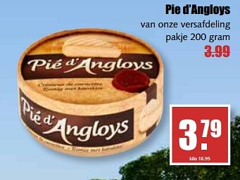 Aanbiedingen Pie d`angloys - Pie d' Angloys - Geldig van 07/08/2017 tot 12/08/2017 bij MCD Supermarkten