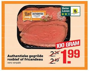 Aanbiedingen Authentieke gegrilde rosbief of fricandeau - Huismerk - Coop - Geldig van 07/08/2017 tot 13/08/2017 bij Coop