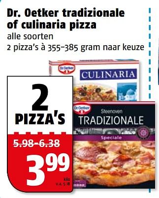 Aanbiedingen Dr. oetker tradizionale of culinaria pizza - Dr. Oetker - Geldig van 07/08/2017 tot 13/08/2017 bij Poiesz
