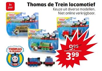 Aanbiedingen Thomas de trein locomotief - Thomas - Geldig van 08/08/2017 tot 13/08/2017 bij Trekpleister