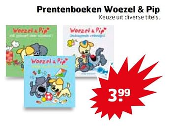 Aanbiedingen Prentenboeken woezel + pip - Woezel en Pip - Geldig van 08/08/2017 tot 13/08/2017 bij Trekpleister