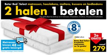 Aanbiedingen Beter bed select kwaliteitsmatrassen nu 2e gratis! - Huismerk - Beter Bed - Geldig van 06/08/2017 tot 12/08/2017 bij Beter Bed