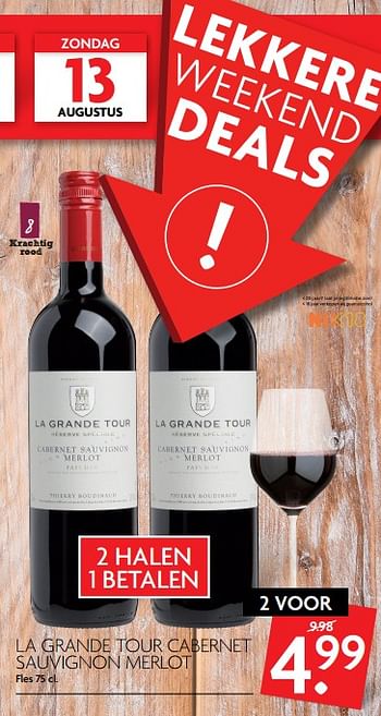 Aanbiedingen La grande tour cabernet sauvignon merlot - Rode wijnen - Geldig van 10/08/2017 tot 13/08/2017 bij Deka Markt