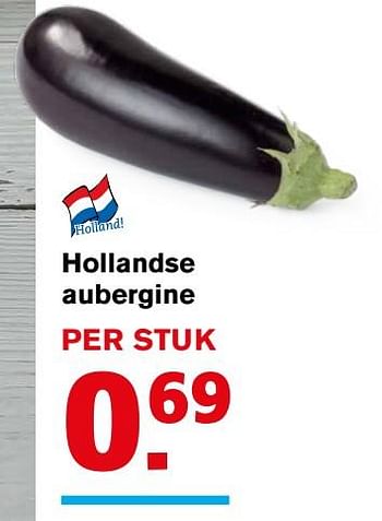 Aanbiedingen Hollandse aubergine - Huismerk - Hoogvliet - Geldig van 09/08/2017 tot 15/08/2017 bij Hoogvliet