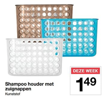 Aanbiedingen Shampoo houder met zuignappen - Huismerk - Zeeman  - Geldig van 12/08/2017 tot 19/08/2017 bij Zeeman