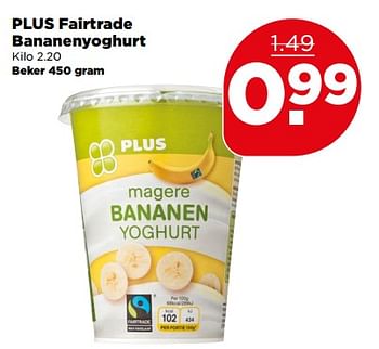Aanbiedingen Plus fairtrade bananenyoghurt - Huismerk - Plus - Geldig van 13/08/2017 tot 19/08/2017 bij Plus