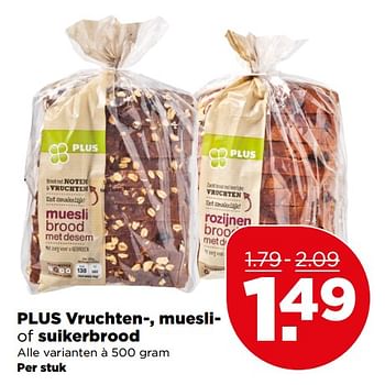 Aanbiedingen Plus vruchten-, muesliof suikerbrood - Huismerk - Plus - Geldig van 13/08/2017 tot 19/08/2017 bij Plus