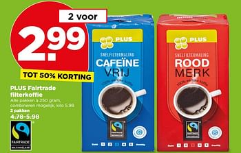 Aanbiedingen Plus fairtrade filterkoffie - Huismerk - Plus - Geldig van 13/08/2017 tot 19/08/2017 bij Plus