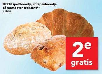 Aanbiedingen Deen speltbroodje, rozijnenbroodje of roomboter croissant - Huismerk deen supermarkt - Geldig van 13/08/2017 tot 19/08/2017 bij Deen Supermarkten