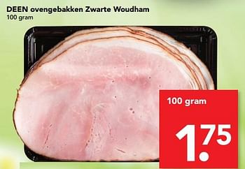 Aanbiedingen Deen ovengebakken zwarte woudham - Huismerk deen supermarkt - Geldig van 13/08/2017 tot 19/08/2017 bij Deen Supermarkten