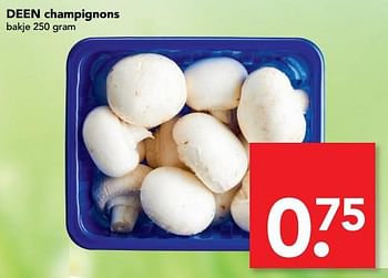 Aanbiedingen Deen champignons - Huismerk deen supermarkt - Geldig van 13/08/2017 tot 19/08/2017 bij Deen Supermarkten