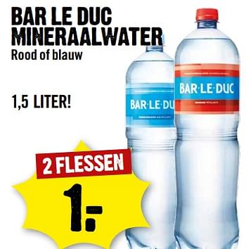Aanbiedingen Bar le duc mineraalwater rood of blauw - bar le duc - Geldig van 13/08/2017 tot 19/08/2017 bij Dirk III