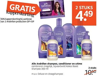 Aanbiedingen Alle andrélon shampoo, conditioner en crème - Andrelon - Geldig van 14/08/2017 tot 27/08/2017 bij Etos