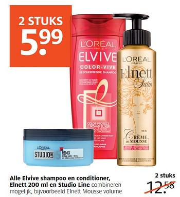 Aanbiedingen Alle elvive shampoo en conditioner, elnett en studio line - L'Oreal Paris - Geldig van 14/08/2017 tot 27/08/2017 bij Etos
