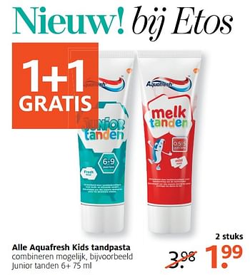 Aanbiedingen Alle aquafresh kids tandpasta - Aquafresh - Geldig van 14/08/2017 tot 27/08/2017 bij Etos