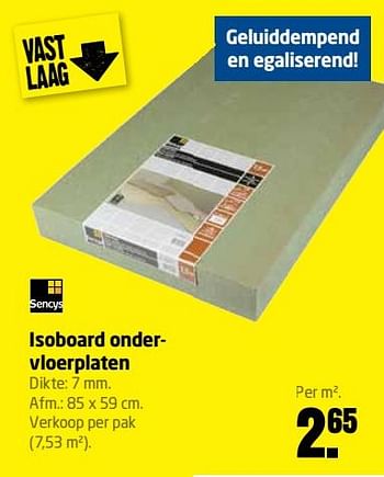 Aanbiedingen Isoboard ondervloerplaten - Sencys - Geldig van 14/08/2017 tot 27/08/2017 bij Formido