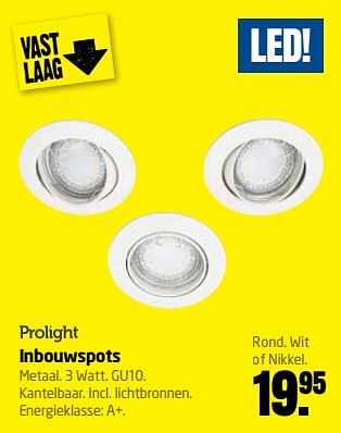 Aanbiedingen Inbouwspots - Prolight - Geldig van 14/08/2017 tot 27/08/2017 bij Formido