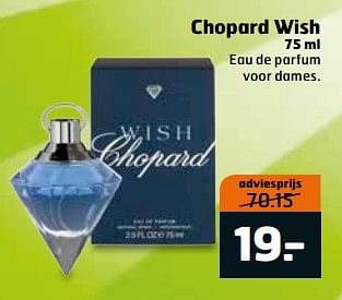 Aanbiedingen Chopard wish - Chopard - Geldig van 15/08/2017 tot 20/08/2017 bij Trekpleister