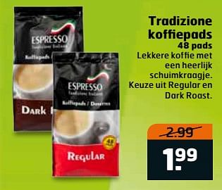 Aanbiedingen Tradizione koffiepads - Huismerk - Trekpleister - Geldig van 15/08/2017 tot 20/08/2017 bij Trekpleister