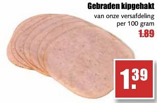 Aanbiedingen Gebraden kipgehakt - Huismerk - MCD Supermarkten - Geldig van 14/08/2017 tot 19/08/2017 bij MCD Supermarkten
