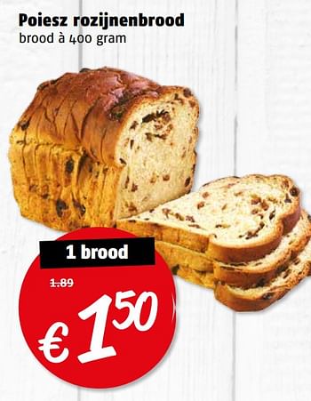 Aanbiedingen Poiesz rozijnenbrood - Huismerk Poiesz - Geldig van 14/08/2017 tot 20/08/2017 bij Poiesz
