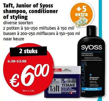 Aanbiedingen Taft, junior of syoss shampoo, conditioner of styling - Huismerk Poiesz - Geldig van 14/08/2017 tot 20/08/2017 bij Poiesz