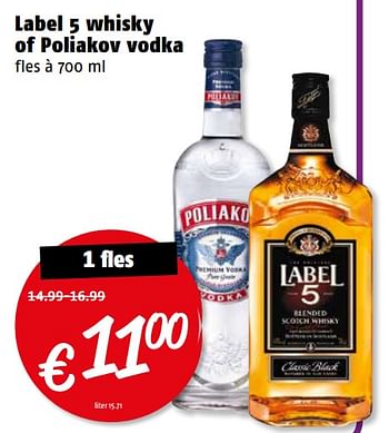 Aanbiedingen Label 5 whisky of poliakov vodka - Huismerk Poiesz - Geldig van 14/08/2017 tot 20/08/2017 bij Poiesz