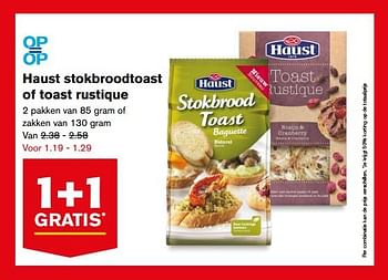 Aanbiedingen Haust stokbroodtoast of toast rustique - Haust - Geldig van 16/08/2017 tot 22/08/2017 bij Hoogvliet