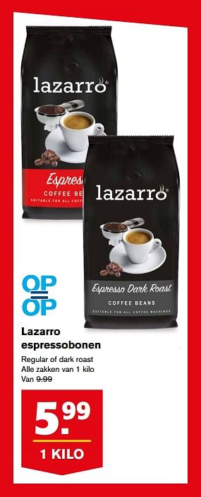 Aanbiedingen Lazarro espressobonen - Lazarro - Geldig van 16/08/2017 tot 22/08/2017 bij Hoogvliet