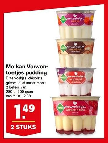 Aanbiedingen Melkan verwentoetjes pudding - Melkan - Geldig van 16/08/2017 tot 22/08/2017 bij Hoogvliet