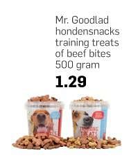 Aanbiedingen Mr. goodlad hondensnacks training treats of beef bites - Mr. Goodlad - Geldig van 16/08/2017 tot 22/08/2017 bij Action
