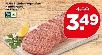 Aanbiedingen Plus blonde d`aquitaine hamburgers - Huismerk - Plus - Geldig van 20/08/2017 tot 26/08/2017 bij Plus