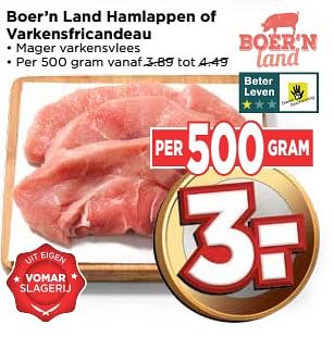 Aanbiedingen Boer`n land hamlappen of varkensfricandeau - Boer'n Land - Geldig van 20/08/2017 tot 26/08/2017 bij Vomar
