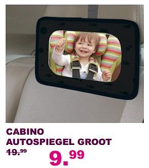 Aanbiedingen Cabino autospiegel groot - Cabino - Geldig van 20/08/2017 tot 10/09/2017 bij Baby & Tiener Megastore