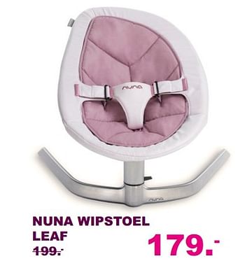 Aanbiedingen Nuna wipstoel leaf - Nuna - Geldig van 20/08/2017 tot 10/09/2017 bij Baby & Tiener Megastore
