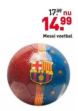 Aanbiedingen Messi voetbal - FC Barcelona - Geldig van 20/08/2017 tot 17/09/2017 bij Scapino