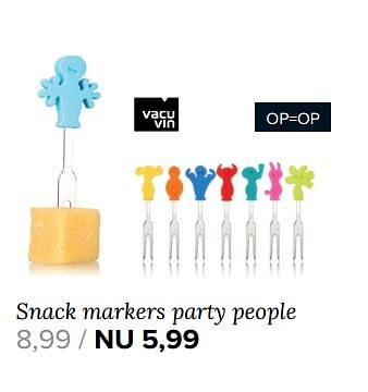 Aanbiedingen Snack markers party people - Vacuvin - Geldig van 21/08/2017 tot 03/09/2017 bij Kijkshop