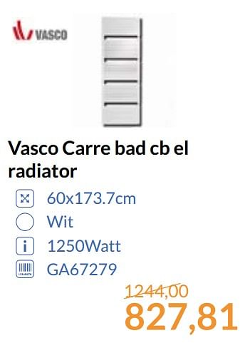 Aanbiedingen Vasco carre bad cb el radiator - Vasco - Geldig van 01/09/2017 tot 30/09/2017 bij Sanitairwinkel