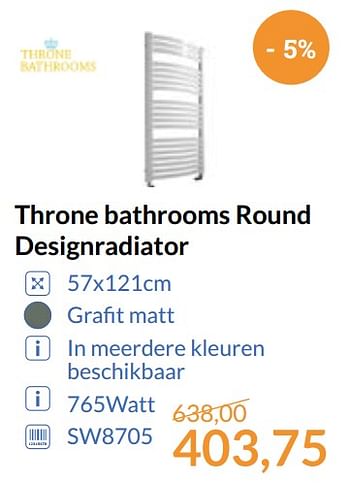 Aanbiedingen Throne bathrooms round designradiator - Throne Bathrooms - Geldig van 01/09/2017 tot 30/09/2017 bij Sanitairwinkel