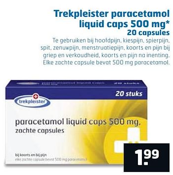 Aanbiedingen Trekpleister paracetamol liquid caps 500 mg - Huismerk - Trekpleister - Geldig van 22/08/2017 tot 03/09/2017 bij Trekpleister