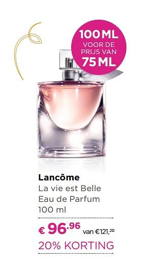 Aanbiedingen Lancôme la vie est belle eau de parfum - Lancome - Geldig van 21/08/2017 tot 10/09/2017 bij Ici Paris XL