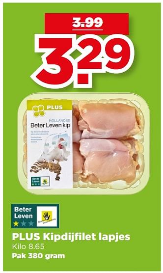 Aanbiedingen Kipdijfilet lapjes - Huismerk - Plus - Geldig van 27/08/2017 tot 02/09/2017 bij Plus