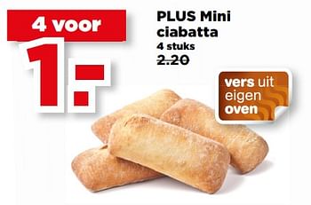 Aanbiedingen Mini ciabatta - Huismerk - Plus - Geldig van 27/08/2017 tot 02/09/2017 bij Plus