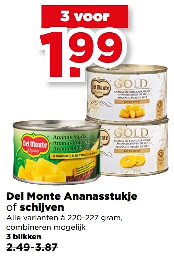 Aanbiedingen Del monte ananasstukje of schijven - Del Monte - Geldig van 27/08/2017 tot 02/09/2017 bij Plus