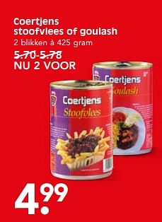 Aanbiedingen Coertjens stoofvlees of goulash - Coertjens - Geldig van 27/08/2017 tot 02/09/2017 bij Em-té
